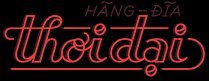 Hang Dia Thoi Dai