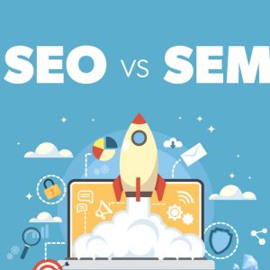 SEO vs. SEM: Những điều khác biệt và tại sao bạn phải quan tâm?